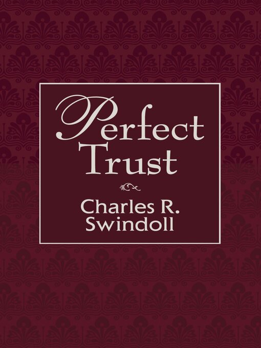 Title details for Perfect Trust by Charles R. Swindoll - Available